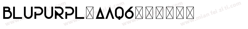 Blupurpl-Aaq6字体转换