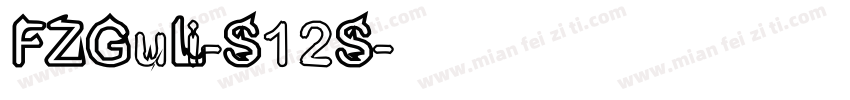 FZGuLi-S12S字体转换