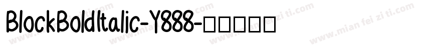 BlockBoldItalic-Y888字体转换