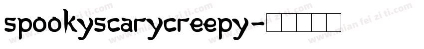 spookyscarycreepy字体转换