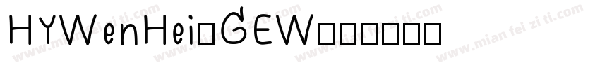 HYWenHei-GEW字体转换