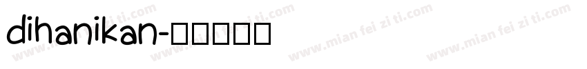 dihanikan字体转换