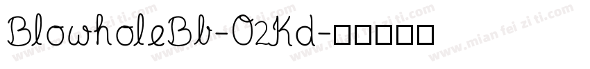 BlowholeBb-O2Kd字体转换