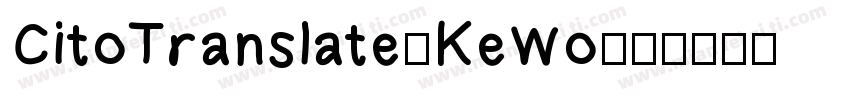 CitoTranslate-KeWo字体转换