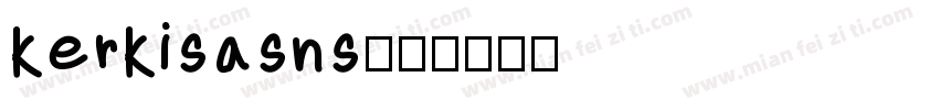 kerkisasns字体转换