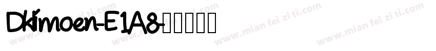 Dklimoen-E1A8字体转换