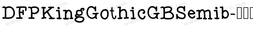 DFPKingGothicGBSemib字体转换