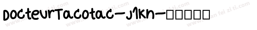 DocteurTacotac-J1Kn字体转换