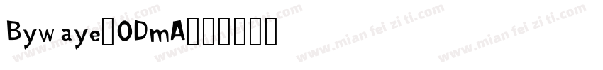 Bywaye-ODmA字体转换