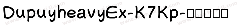 DupuyheavyEx-K7Kp字体转换