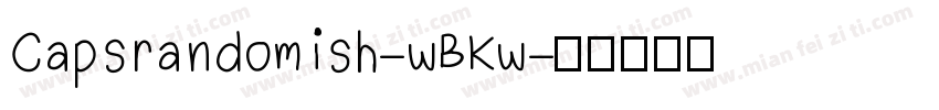 Capsrandomish-wBKw字体转换