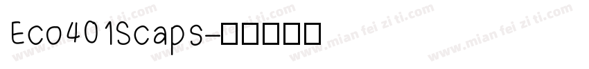 Eco401Scaps字体转换