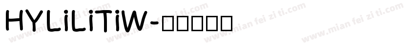 HYLiLiTiW字体转换