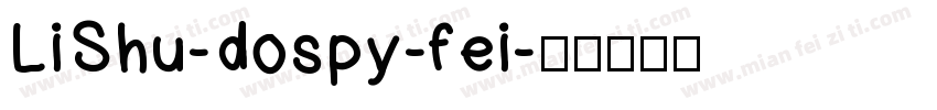 LiShu-dospy-fei字体转换
