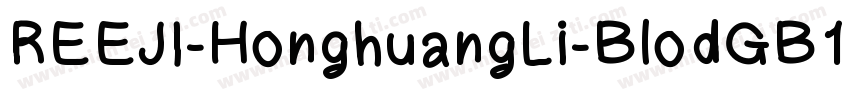REEJI-HonghuangLi-BlodGB1O字体转换