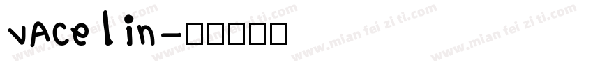 vacelin字体转换