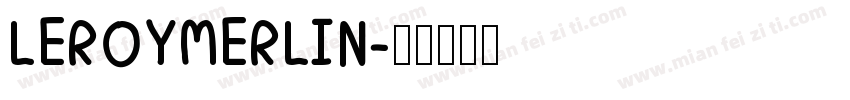 LEROYMERLIN字体转换