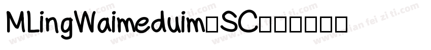 MLingWaimeduim-SC字体转换