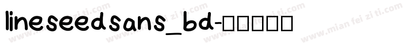 lineseedsans_bd字体转换