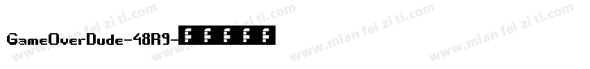 GameOverDude-48R9字体转换