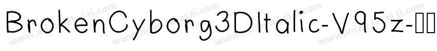 BrokenCyborg3DItalic-V95z字体转换