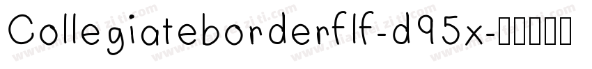 Collegiateborderflf-d95x字体转换