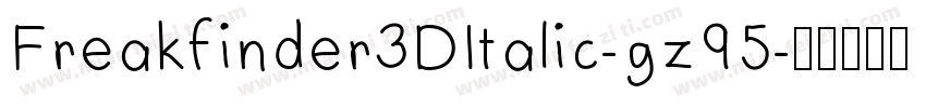 Freakfinder3DItalic-gz95字体转换