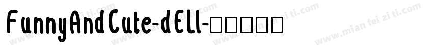 FunnyAndCute-dELl字体转换