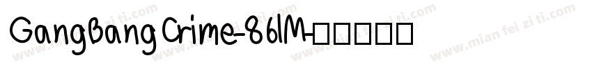 GangBangCrime-86lM字体转换