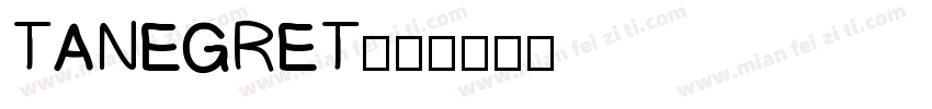 TANEGRET字体转换
