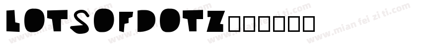 LOTSOFDOTZ字体转换