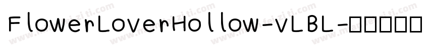 FlowerLoverHollow-vLBL字体转换