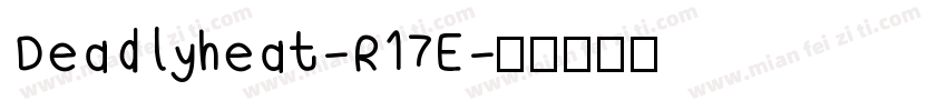 Deadlyheat-R17E字体转换