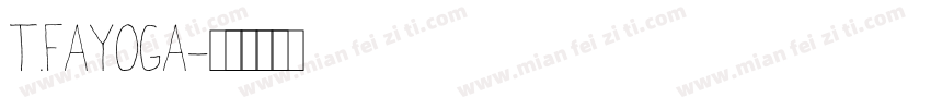 T.FAYOGA字体转换