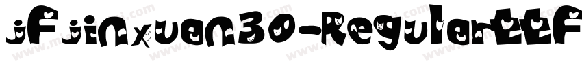 jfjinxuan30-Regularttf字体转换