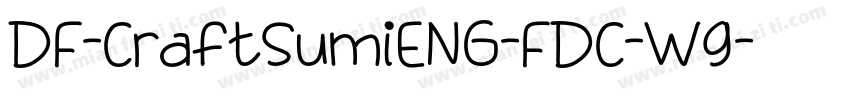 DF-CraftSumiENG-FDC-W9字体转换