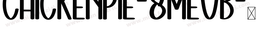 ChickenPie-8MevB字体转换