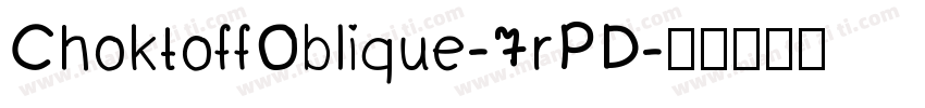 ChoktoffOblique-7rPD字体转换