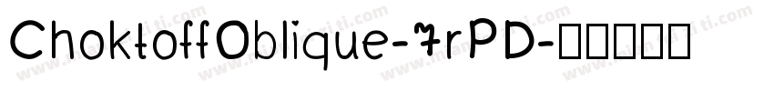 ChoktoffOblique-7rPD字体转换