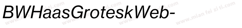 BWHaasGroteskWeb字体转换