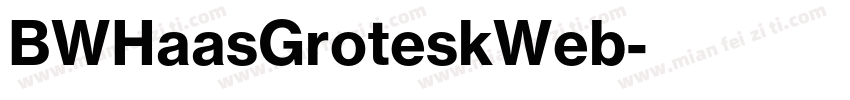 BWHaasGroteskWeb字体转换