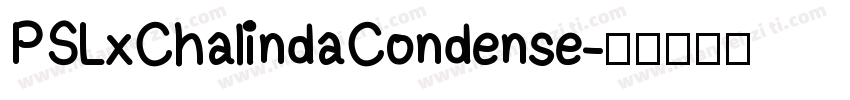 PSLxChalindaCondense字体转换