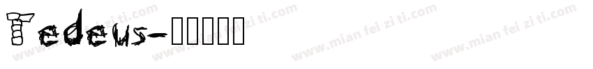 Tedeus字体转换