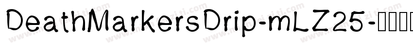 DeathMarkersDrip-mLZ25字体转换