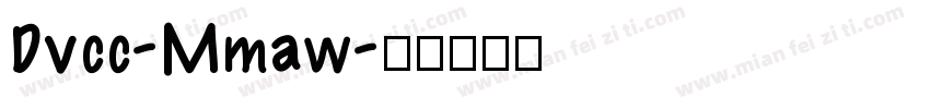 Dvcc-Mmaw字体转换