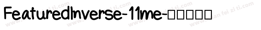 FeaturedInverse-11me字体转换