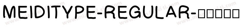 MEIDITYPE-REGULAR字体转换
