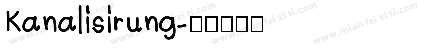 Kanalisirung字体转换