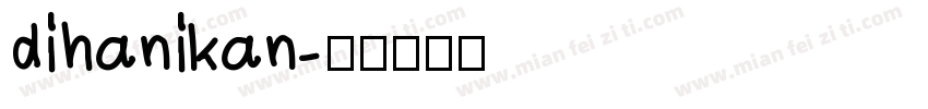 dihanikan字体转换