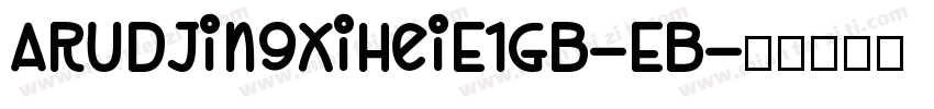 ARUDJingXiHeiE1GB-EB字体转换